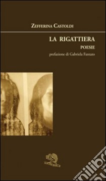 La rigattiera libro di Castoldi Zefferina