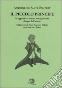 Il Piccolo Principe. Testo francese a fronte libro di Saint-Exupéry Antoine de