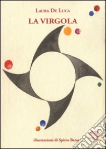 La virgola libro di De Luca Laura