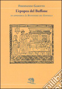 L'epopea del buffone libro di Gabotto Ferdinando