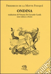 Ondina. Testo tedesco a fronte libro di La Motte Fouqué Friedrich de