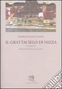 Il grattacielo di Nizza libro di Cesati Cassin Giorgio