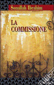 La commissione libro di Ibrahim Sonallah; Camera D'Afflitto I. (cur.)