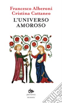 L'universo amoroso libro di Alberoni Francesco; Cattaneo Cristina