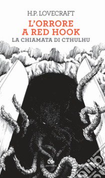 L'orrore a Red Hook-La chiamata di Cthulhu libro di Lovecraft Howard P.; Corradi D. (cur.)