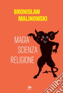 Magia, scienza, religione libro di Malinowski Bronislaw