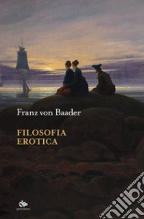 Filosofia erotica libro di Baader Franz von