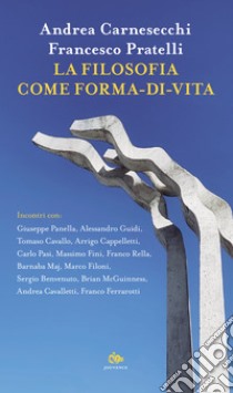 La filosofia come forma-di-vita libro di Carnesecchi A. (cur.); Pratelli F. (cur.)