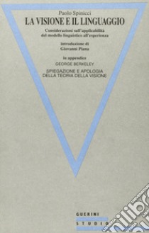 La visione e il linguaggio. Considerazioni sull'applicabilità del modello linguistico all'esperienza libro di Spinicci Paolo