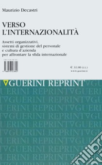 Verso l'internazionalità. Assetti organizzativi, sistemi di gestione del personale e cultura d'azienda per affrontare la sfida internazionale libro di Decastri Maurizio