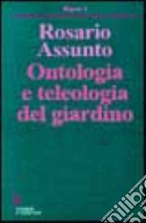 Ontologia e teleologia del giardino libro di Assunto Rosario