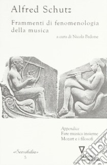 Frammenti di fenomenologia della musica libro di Schütz Alfred; Pedone N. (cur.)