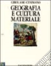 Geografia e cultura materiale libro di Cusimano Girolamo