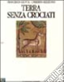 Terra senza crociati libro di Giunta Francesco; Rizzitano Umberto