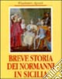 Breve storia dei normanni in Sicilia libro di Agnesi Vladimiro