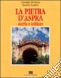 La pietra d'Aspra. Storia e utilizzo. Il recupero delle ville barocche di Bagheria libro di Montana Giuseppe; Scaduto Rosario