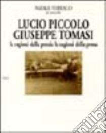 Lucio Piccolo-Giuseppe Tomasi. Le ragioni della poesia. Le ragioni della prosa libro di Tedesco N. (cur.)