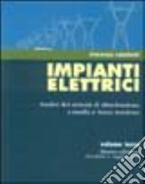 Impianti elettrici. Vol. 3: Analisi dei sistemi di distribuzione a media e bassa tensione libro di Cataliotti Vincenzo