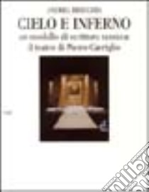 Cielo e inferno. Un modello di scrittura scenica: il teatro di Pietro Carriglio libro di Bisicchia Andrea