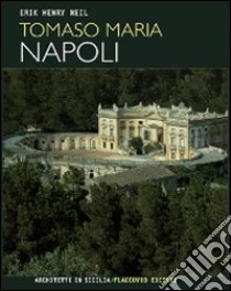 Tomaso Maria Napoli. Ediz. illustrata libro di Neil Erik H.