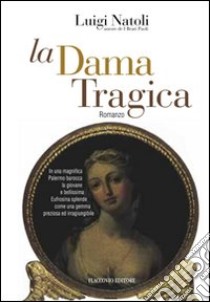 La dama tragica libro di Natoli Luigi