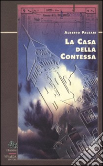 La casa della contessa libro di Paleari Alberto