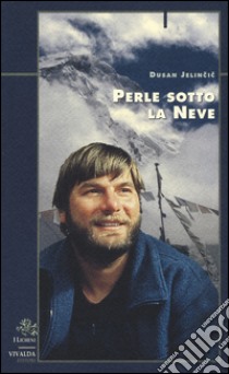 Perle sotto la neve libro di Jelincic Dusan