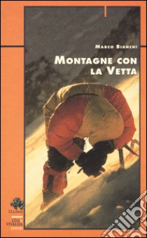 Montagne con la vetta libro di Bianchi Marco