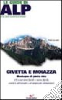 Civetta e Moiazza libro di Lazzarin P. (cur.)