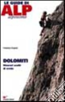 Dolomiti. Itinerari scelti di croda libro di Dragosei Francesco