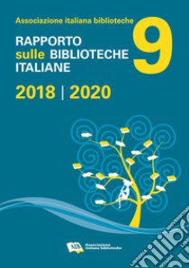 Rapporto sulle biblioteche italiane 2018-2020 libro di Ponzani V. (cur.)