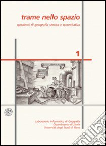 Trame nello spazio. Quaderni di geografia storica e quantitativa (2003). Vol. 1 libro