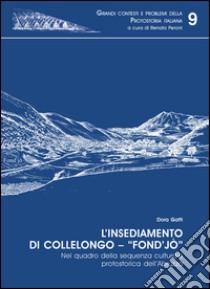 L'insediamento di Collelongo. Fond'jò nel quadro della sequenza culturale protostorica dell'Abruzzo libro di Gatti Dora