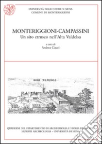 Monteriggioni-Campassini. Un sito etrusco nell'alta Valdelsa libro di Ciacci A. (cur.)