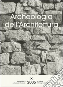 Archeologia dell'architettura (2005). Vol. 10 libro