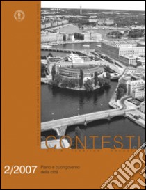 Contesti. Città territori progetti (2007). Vol. 2: Piano e buongoverno della città libro di Massa M. (cur.)