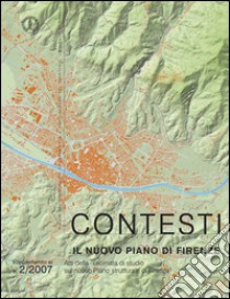 Contesti. Città territori progetti (2007). Supplemento. Vol. 2: Il nuovo piano di Firenze libro di Giorgieri P. (cur.); Massa M. (cur.); Zoppi M. (cur.)