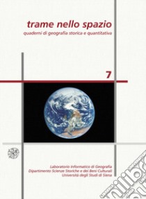 Trame nello spazio. Quaderni di geografia storica e quantitativa (2017). Nuova ediz.. Vol. 7 libro