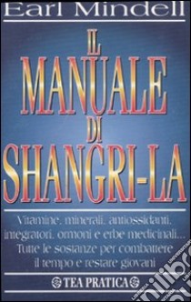 Il manuale di Shangri-la libro di Mindell Earl