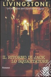 Il ritorno di Jack lo squartatore libro di Livingstone J. B.