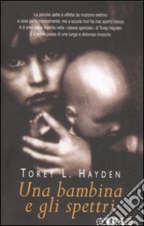 Una bambina e gli spettri libro di Hayden Torey L.