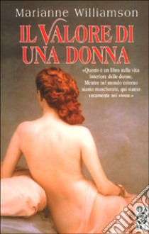 Il valore di una donna libro di Williamson Marianne