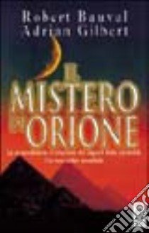 Il mistero di Orione libro di Bauval Robert - Gilbert Adrian G.