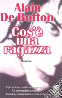 Cos'è una ragazza libro di Botton Alain de