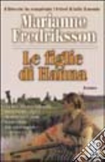 Le figlie di Hanna libro di Fredriksson Marianne