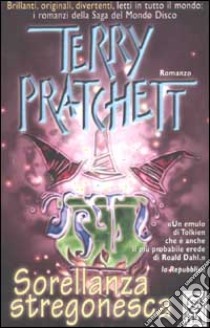 Sorellanza stregonesca libro di Pratchett Terry