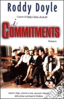 I commitments libro di Doyle Roddy