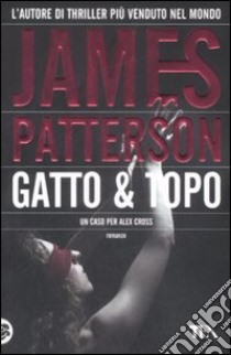 Gatto & topo libro di Patterson James