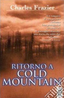 Ritorno a Cold Mountain libro di Frazier Charles