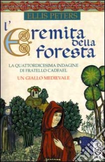 L'eremita della foresta libro di Peters Ellis